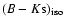 $(B-K{\rm s})_{{\rm iso}}$