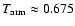 $T_{{\rm arm}}\approx
0.675$