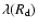 $\lambda(R_{{\rm d}})$