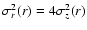 $\sigma^2_r(r)=4\sigma^2_z(r)$