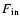 $F_{\rm in}$