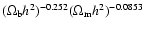 $(\Omega_{\rm b}
h^2)^{-0.252}(\Omega_{\rm m} h^2)^{-0.0853}$