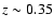 $z \sim
0.35$