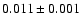 $0.011 \pm 0.001$