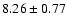 $8.26 \pm 0.77$