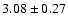 ${ 3.08 \pm 0.27}$