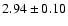 $2.94 \pm 0.10$