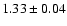$1.33\pm0.04$