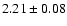 $2.21\pm0.08$
