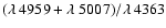 $(\lambda~4959 + \lambda~5007)/\lambda~4363$