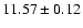 $11.57\pm0.12$