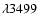 $\lambda 3499$