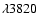 $\lambda 3820$
