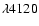 $\lambda 4120$