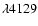$\lambda 4129$