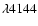 $\lambda 4144$