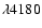 $\lambda 4180$