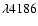 $\lambda 4186$