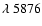 $\lambda~5876$