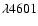 $\lambda 4601$