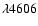 $\lambda 4606$