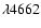 $\lambda 4662$