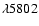 $\lambda 5802$