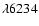 $\lambda 6234$