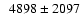 $\phantom{1}4898 \pm2097$