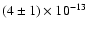 $(4\pm1)\times 10^{-13}$