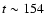 $t \sim 154$