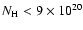 $N_{\rm H} < 9 \times 10^{20}$