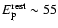 $E_{\rm p}^{\rm rest} \sim 55$