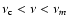 $\nu_{\rm c} < \nu < \nu_m$