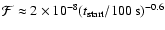 $\mathcal{F} \approx 2 \times 10^{-8} (t_{\rm start}/ 100~{\rm s})^{-0.6}$