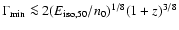 $\Gamma_{\rm min} \la 2 (E_{\rm iso,50} /n_0)^{1/8} (1+z)^{3/8}$