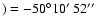 $) =-50^{\circ} 10\hbox{$^\prime$ }52\hbox{$^{\prime\prime}$ }$
