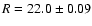 $R=22.0\pm0.09$