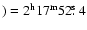 $)=2^{\rm h} 17^{\rm m} 52\hbox{$.\!\!^{\rm s}$ }4$