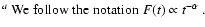 $\textstyle \parbox{16.5cm}{
$^{{a}}$\space We follow the notation $F(t) \propto t^{-\alpha}$ .}$