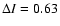 $\Delta I=0.63$