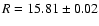 $R=15.81\pm0.02$
