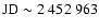 $\rm JD\sim 2~452~963$