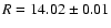 $R=14.02\pm0.01$