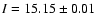 $I=15.15\pm0.01$