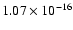 $1.07 \times10^{-16}$
