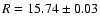 $R=15.74\pm0.03$