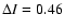 $\Delta I=0.46$