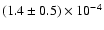 $(1.4\pm 0.5)\times 10^{-4}$