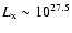 $L_{\rm x}\sim 10^{27.5}$
